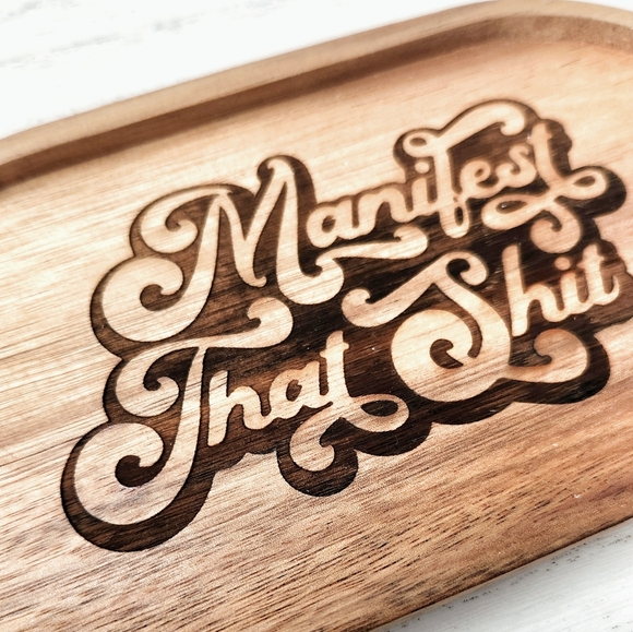Laser Engraved Wood Trinket Tray - Manifest That Sh*t - Picture 10 of 12
